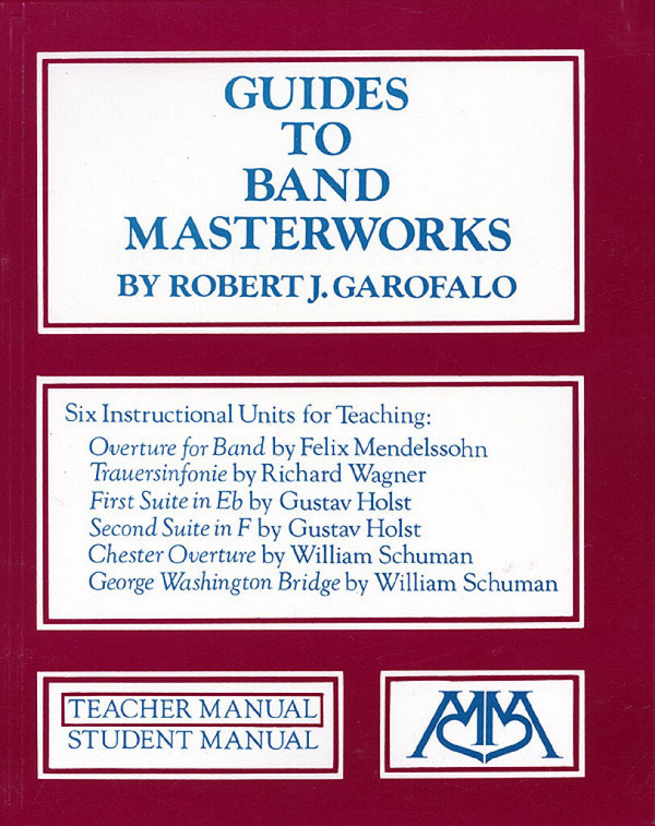 Robert Garofalo, Guides to Band Masterworks - Volume I