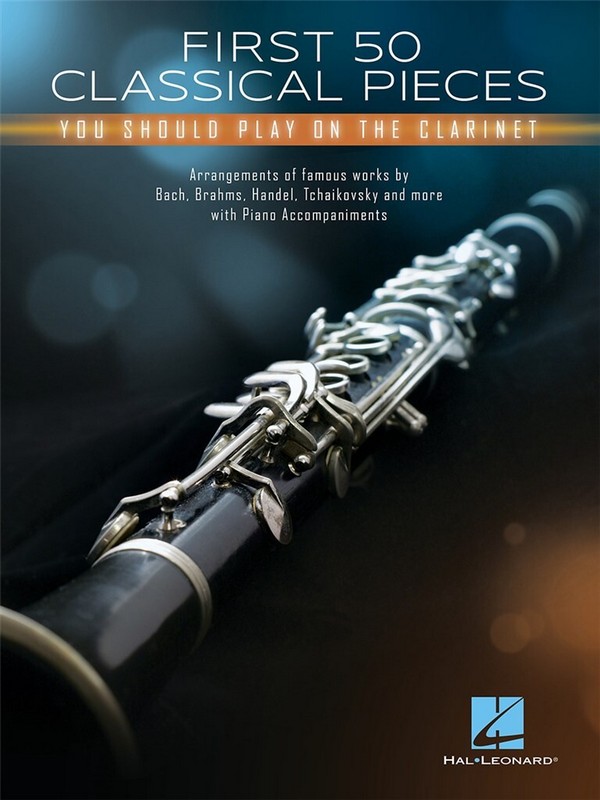 First 50 classical Pieces You should play on the Clarinet