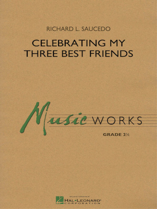 Richard L. Saucedo, Celebrating My Three Best Friends