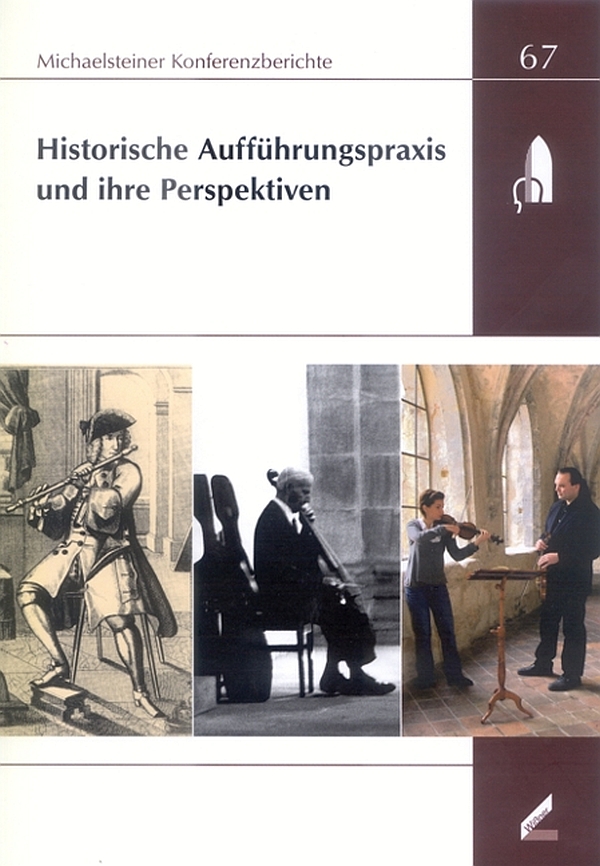 Historische Aufführungspraxis und ihre Perspektiven
