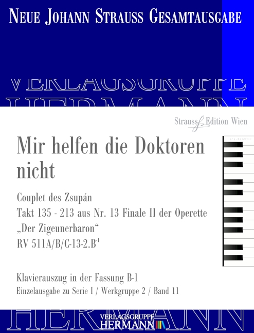 Strauß (Sohn), Johann, Mir helfen die Doktoren nicht RV 511A/B/C-13-2.