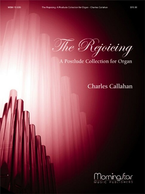 The Rejoicing - A Postlude Collection