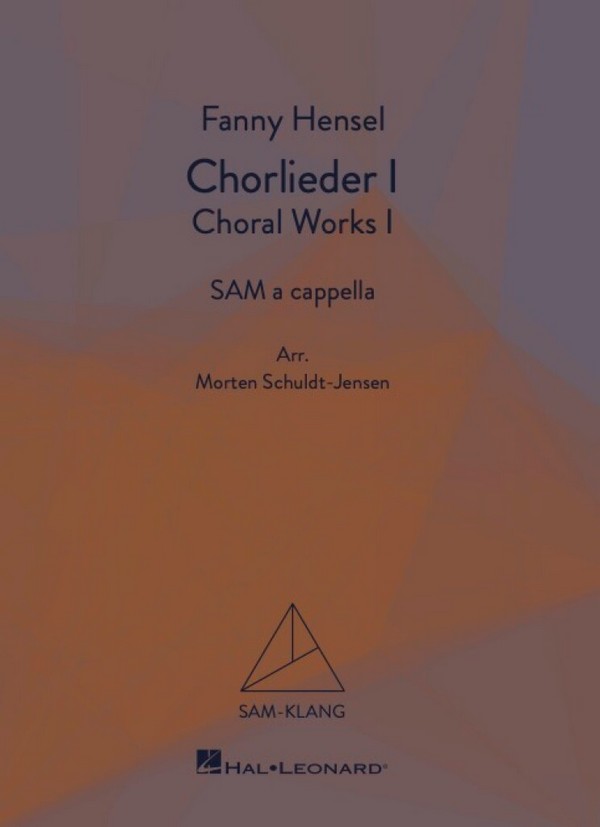 Chorlieder I/Choral Works Vol. 1