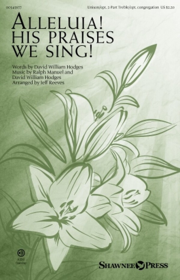 David William Hodges, Alleluia! His Praises We Sing!