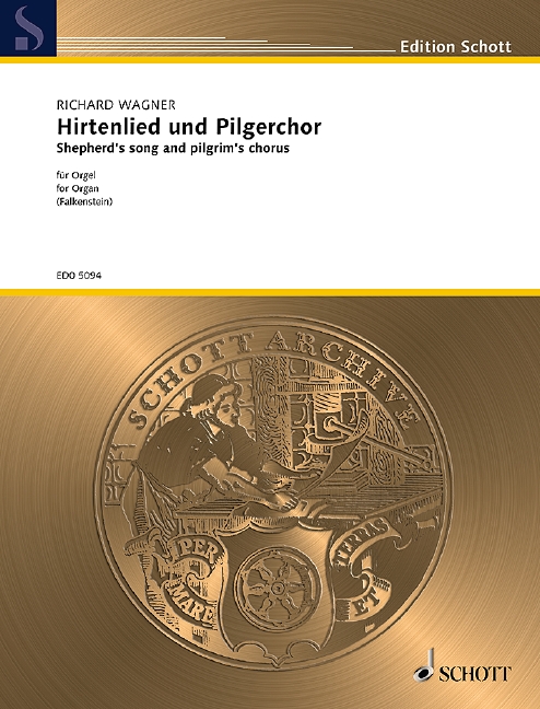 Wagner, Richard, Hirtenlied und Pilgerchor