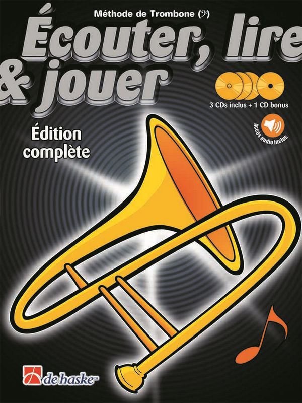 Écouter, lire & jouer Éd. complète Trombone