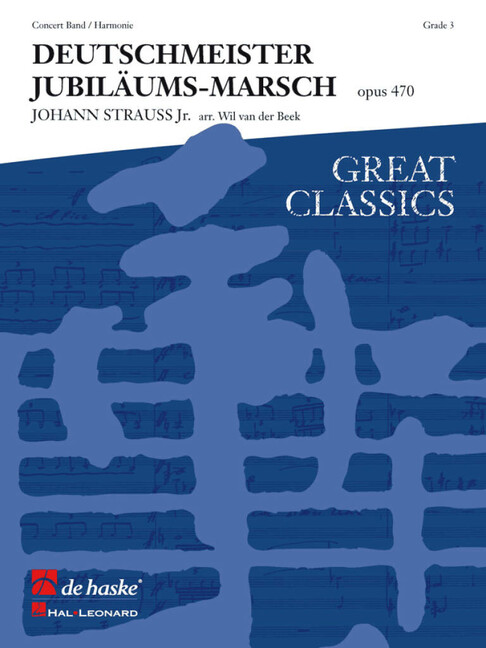 Johann Strauss Jr. Deutschmeister Jubiläumsmarsch