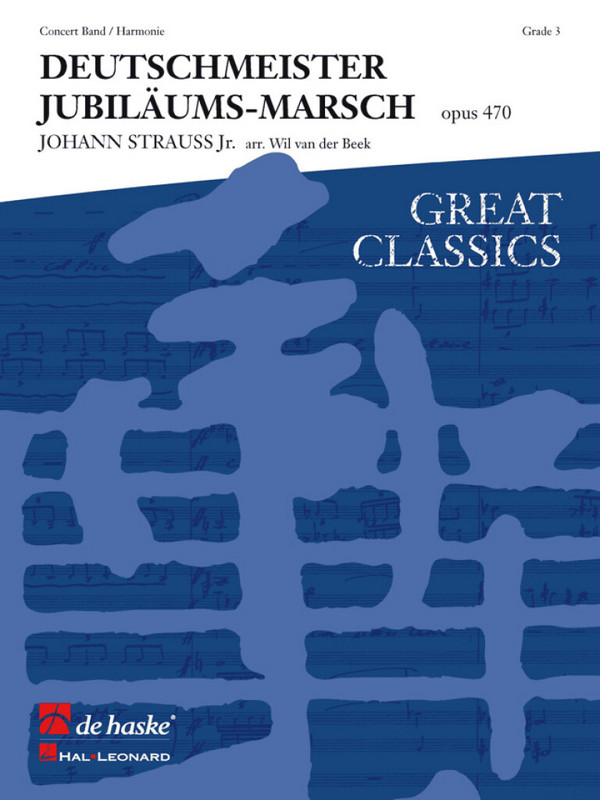 Johann Strauss Jr. Deutschmeister Jubiläumsmarsch