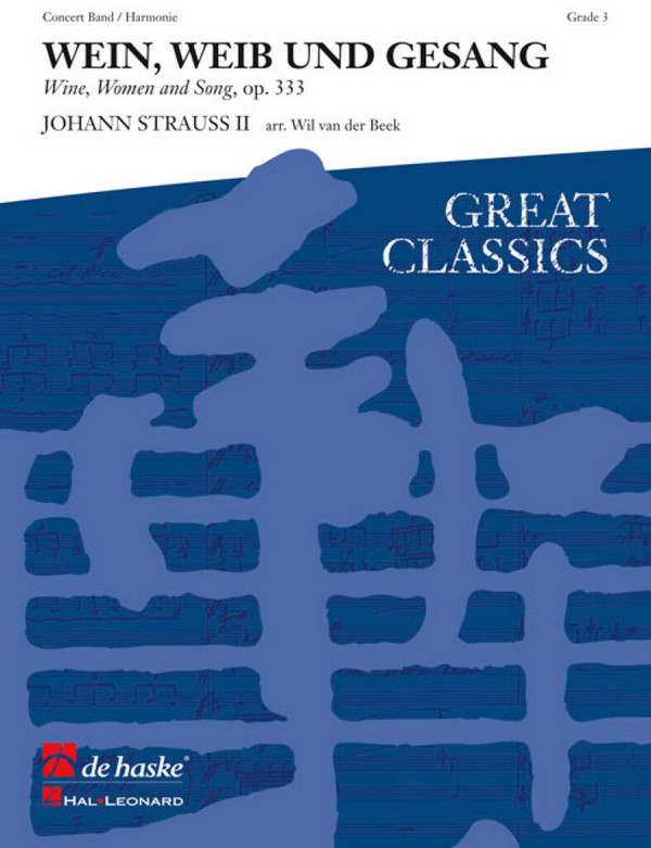 Johann Strauss Jr. Wein, Weib und Gesang