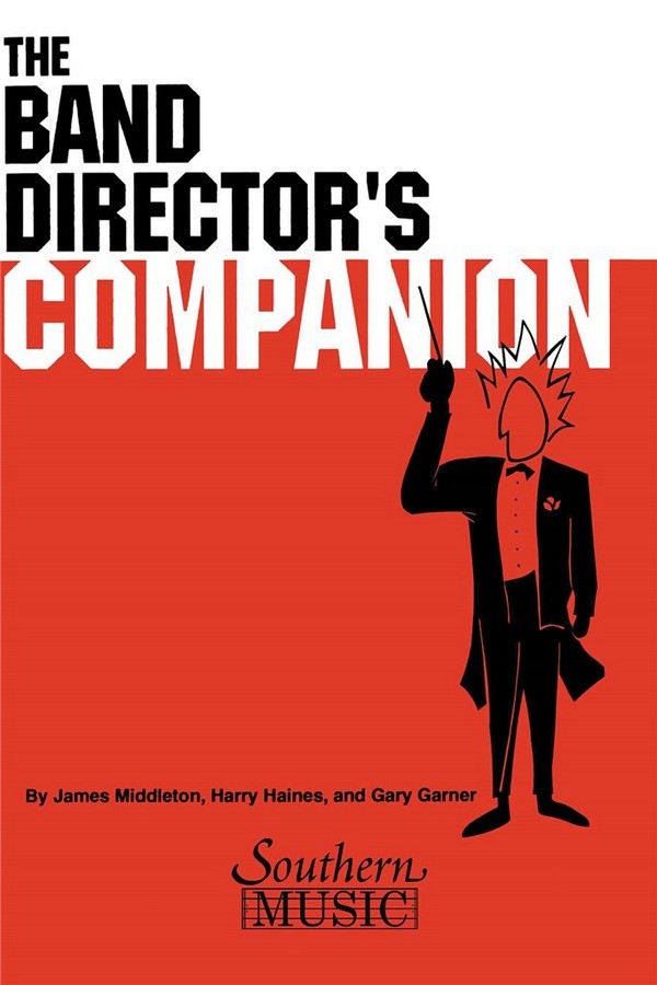 Gary Garner_Harry Haines Band Director's Companion, The (Symphonic B