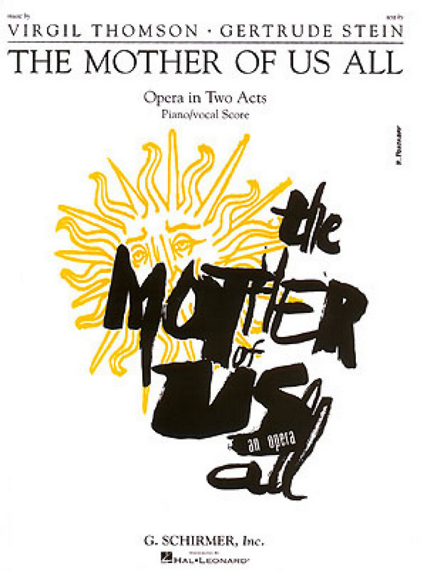 Virgil Thomson, The Mother Of Us All