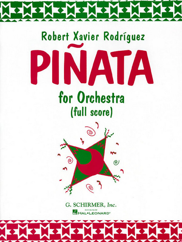 Robert Xavier Rodríguez, Piñata for Orchestra