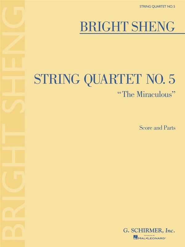 Bright Sheng, String Quartet No. 5 'The Miraculous'