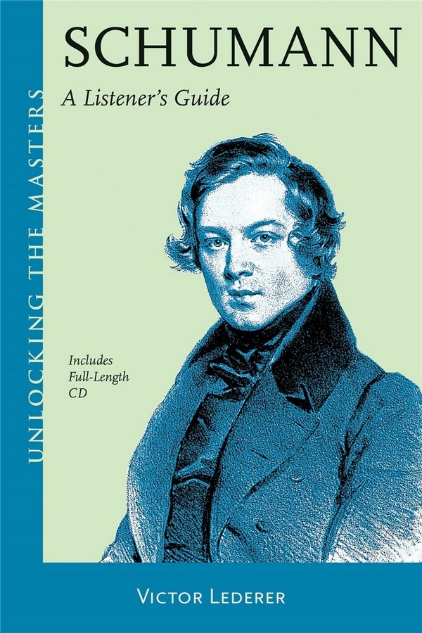 Robert Schumann, Schumann - A Listener's Guide