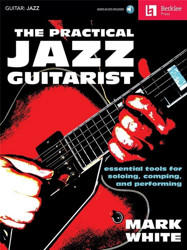 The Practical Jazz Guitarist (+Online-Audio)