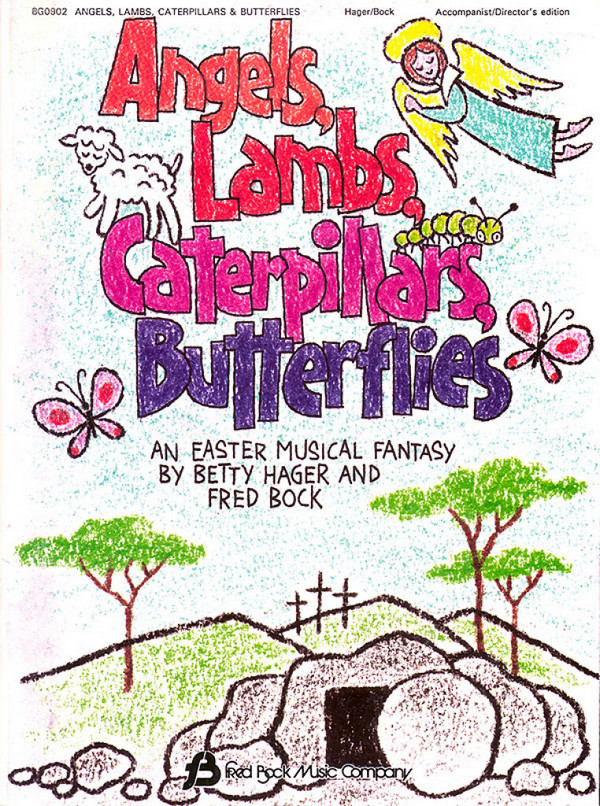 Betty Hager_Fred Bock, Angels, Lambs, Caterpillars & Butterflies