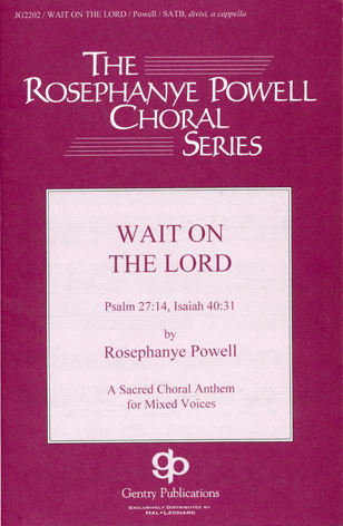 Rosephanye Powell, Wait On The Lord Ab, A Cappella