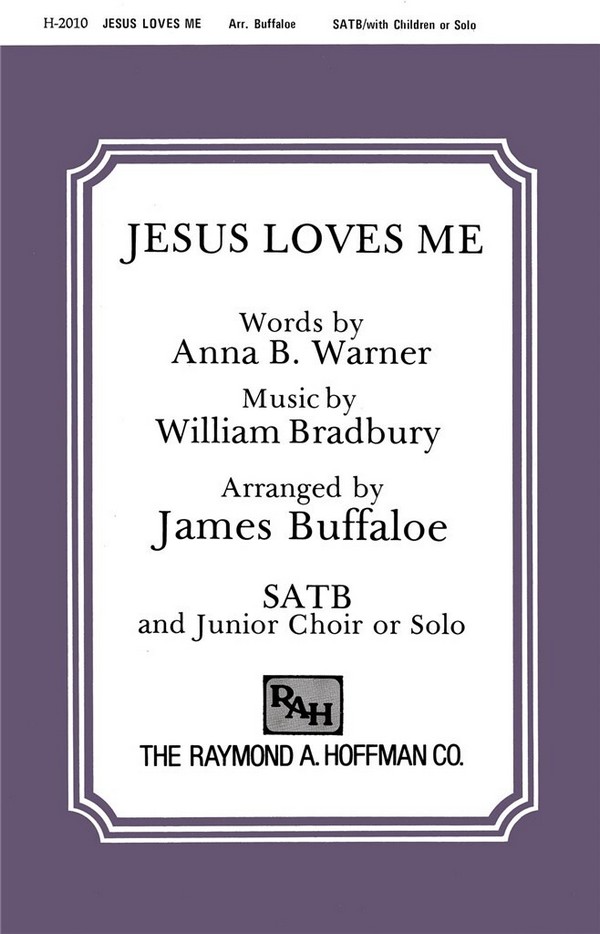 Anna B. Warner_William B. Bradbury, Jesus Loves Me