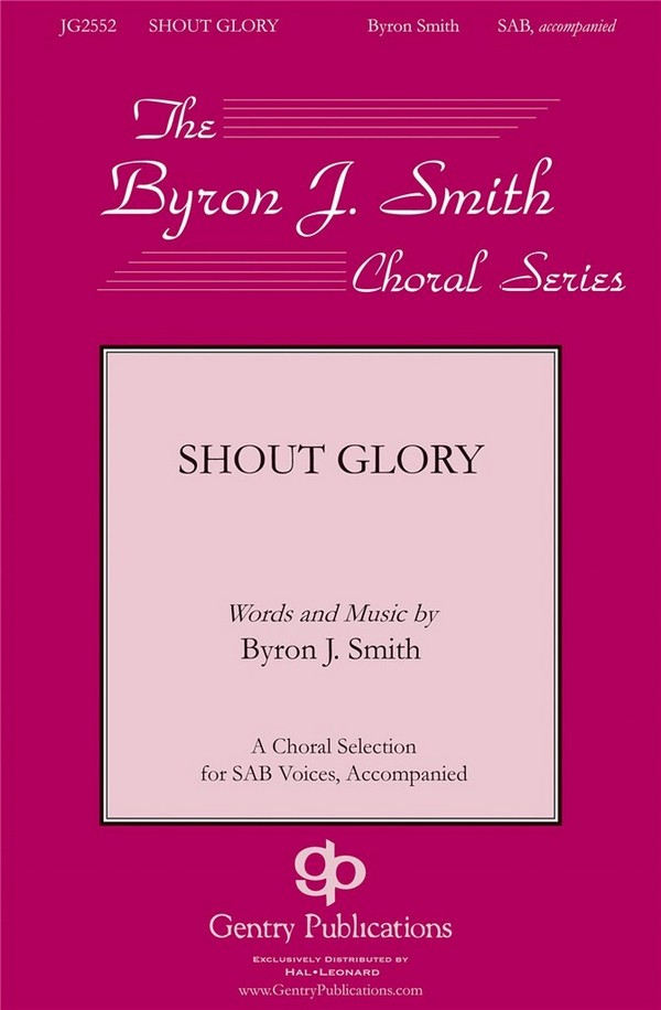 Byron Smith, Shout Glory