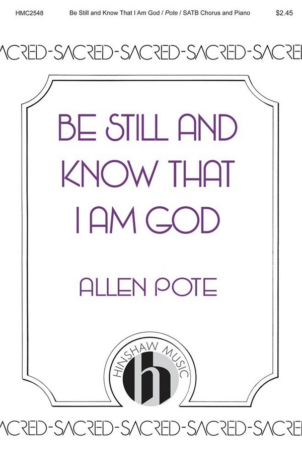 Allen Pote, Be Still and Know That I Am God