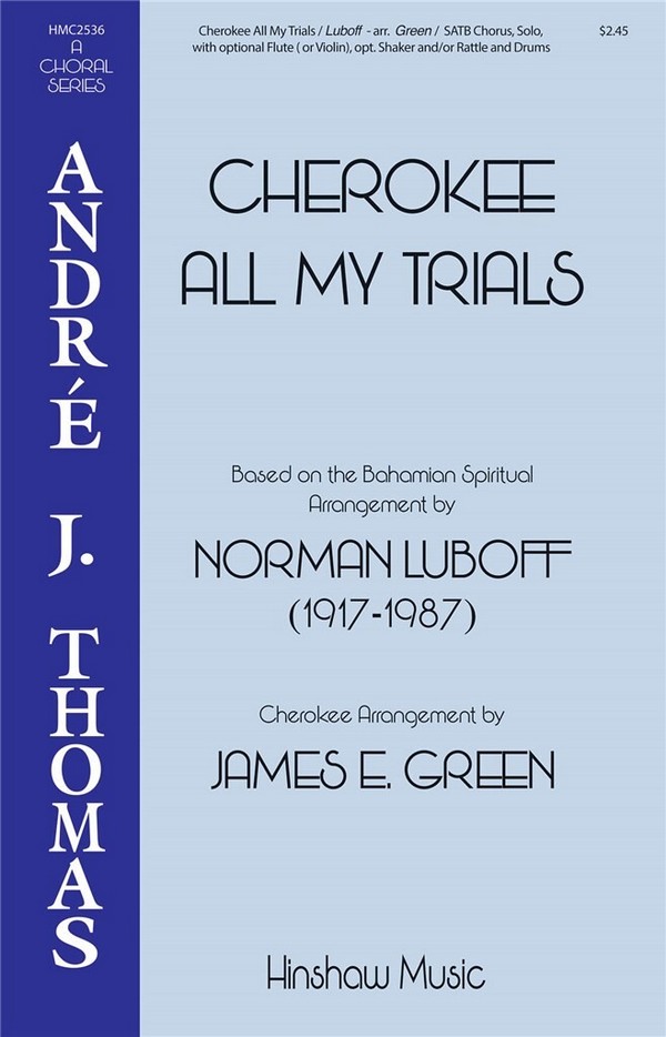 Norman Luboff, Cherokee All My Trials