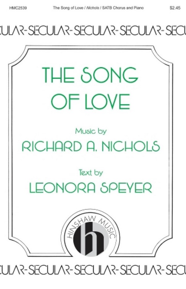 Richard A. Nichols, The Song of Love