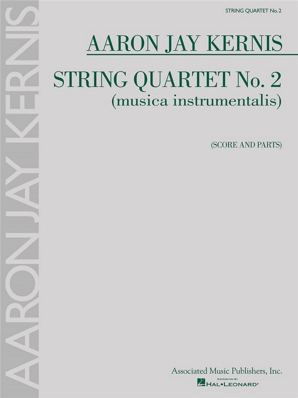 Aaron Jay Kernis, String Quartet No. 2 (Musica Instrumentalis)