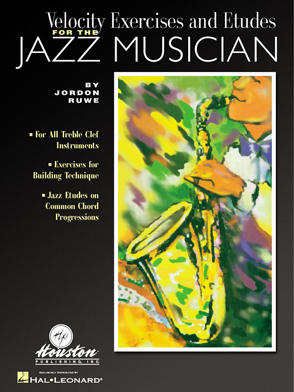 Jordon Ruwe, Velocity Exercises & Etudes for the Jazz Musician