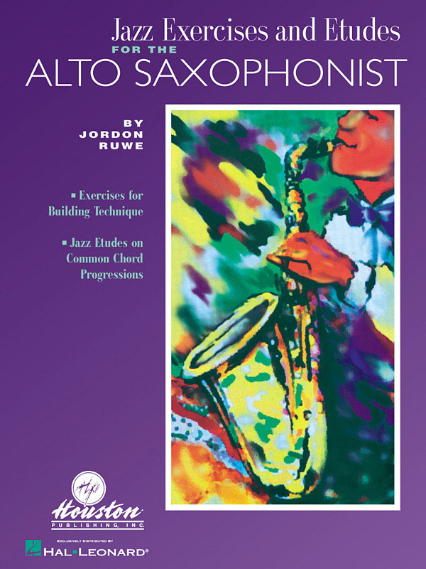 Jordon Ruwe, Jazz Exercises and Etudes for the Alto Saxophonist