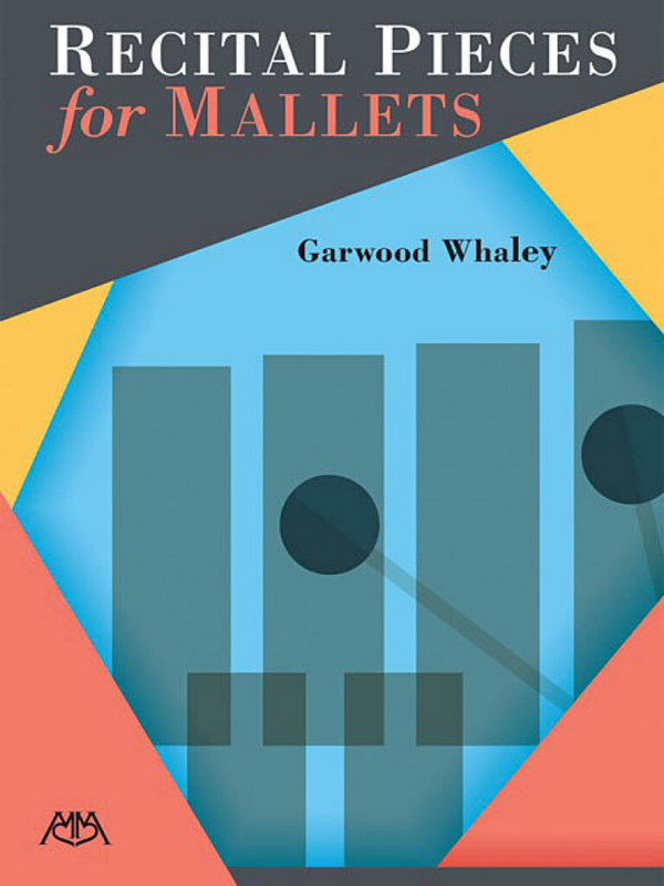 Garwood Whaley, Recital Pieces for Mallets