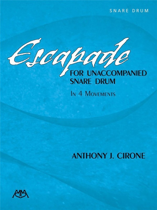 Anthony J. Cirone, Escapade for Unaccompanied Snare Drum