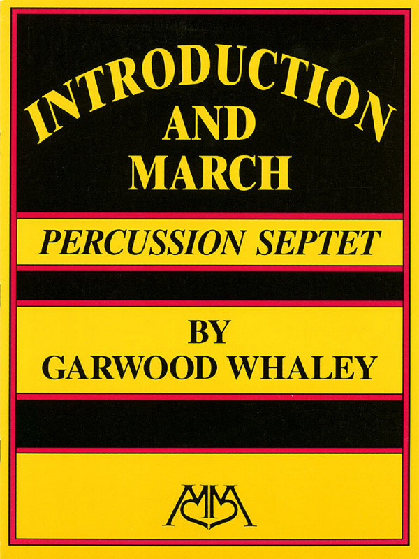 Garwood Whaley, Introduction and March for Percussion Ensemble