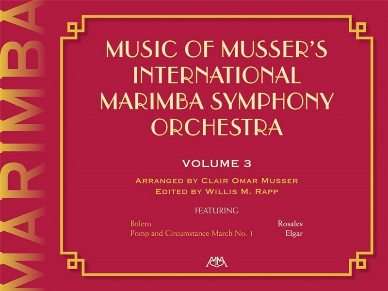 Clair Omar Musser, Music Of Musser?s Int. Marimba Symph Orch. Vol. 3
