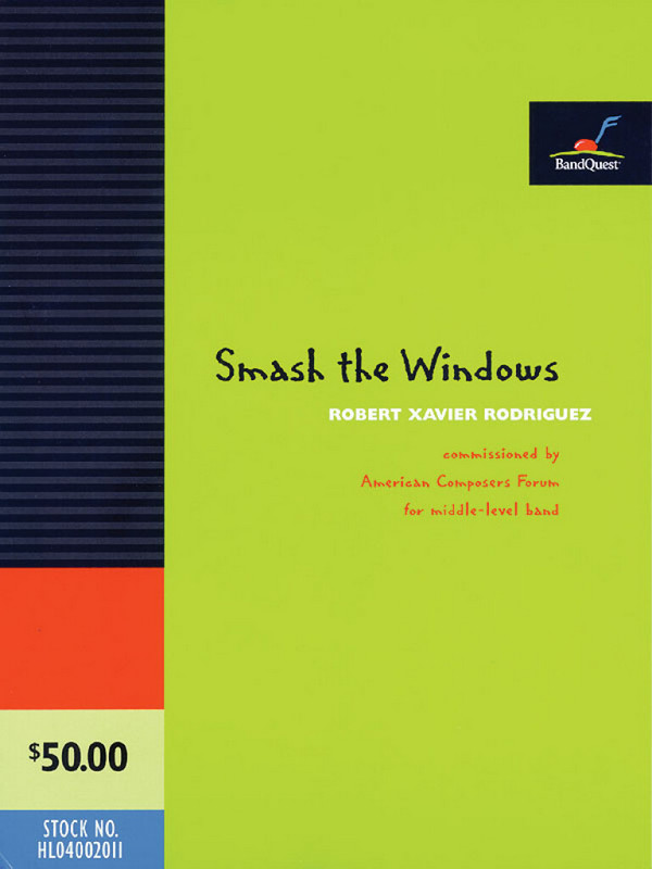 Robert Xavier Rodríguez, Smash the Windows