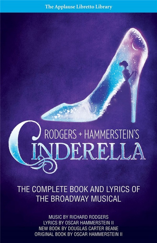 Oscar Hammerstein II_Richard Rodgers, Rodgers + Hammerstein's Cinderel