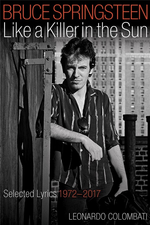 Leonardo Colombati, Bruce Springsteen - Like a Killer in the Sun