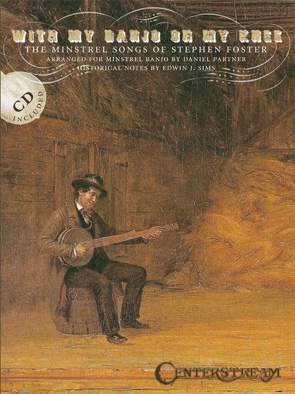 Steven Foster: With my Banjo on my knee (+CD)