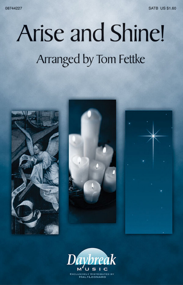 Tom Fettke, Arise and Shine!