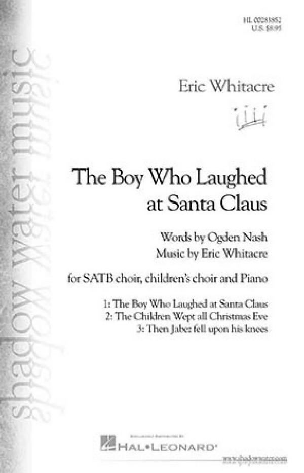 Eric Whitacre, The Boy Who Laughed At Santa Clause
