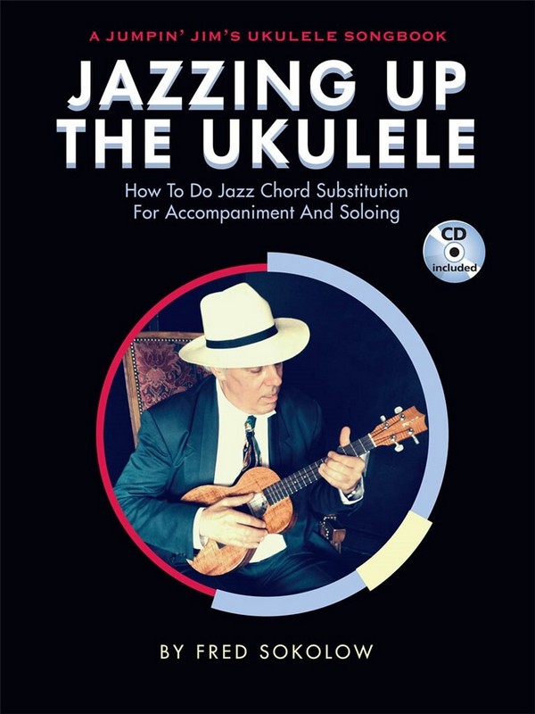 Jazzing up the Ukulele (+Online-Audio)