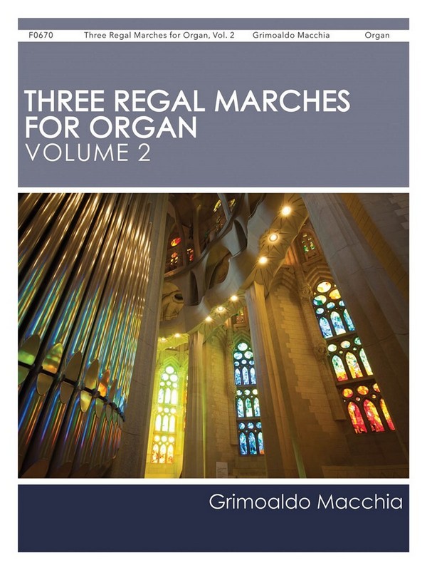 Grimoaldo Macchia, Three Regal Marches for Organ, Vol. 2