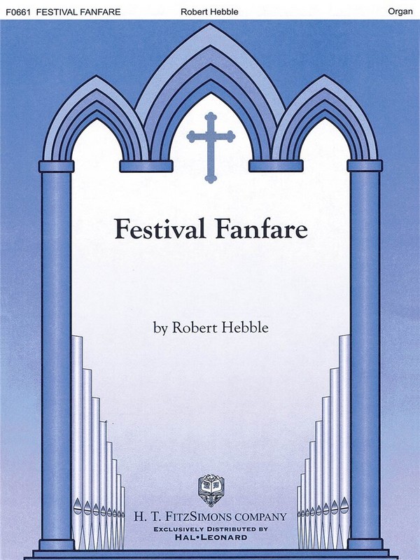 Robert Hebble, Festival Fanfare