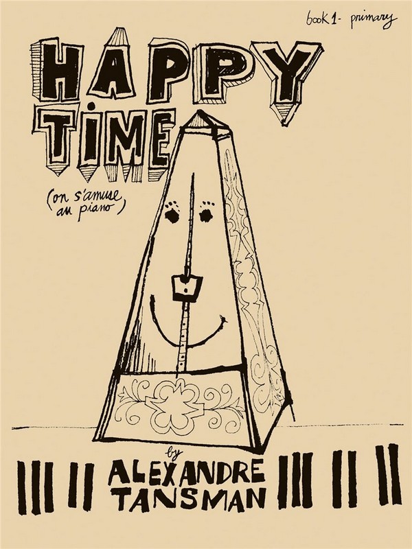 Alexandre Tansman, Happy Time, Book 1 - Primary