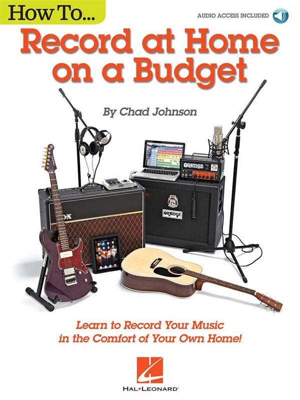 Chad Johnson, How to Record at Home on a Budget