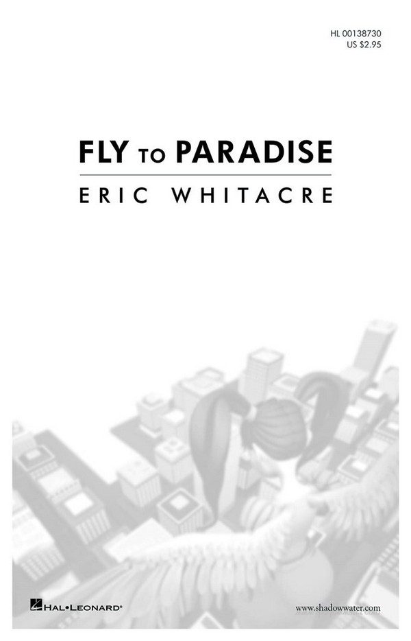 Eric Whitacre, Fly To Paradise