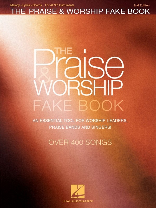 The Praise & Worship Fake Book - 2nd Edition
