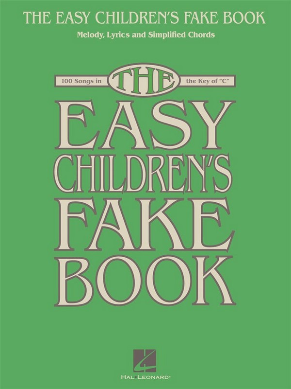 The Easy Children's Fake Book - 100 Songs