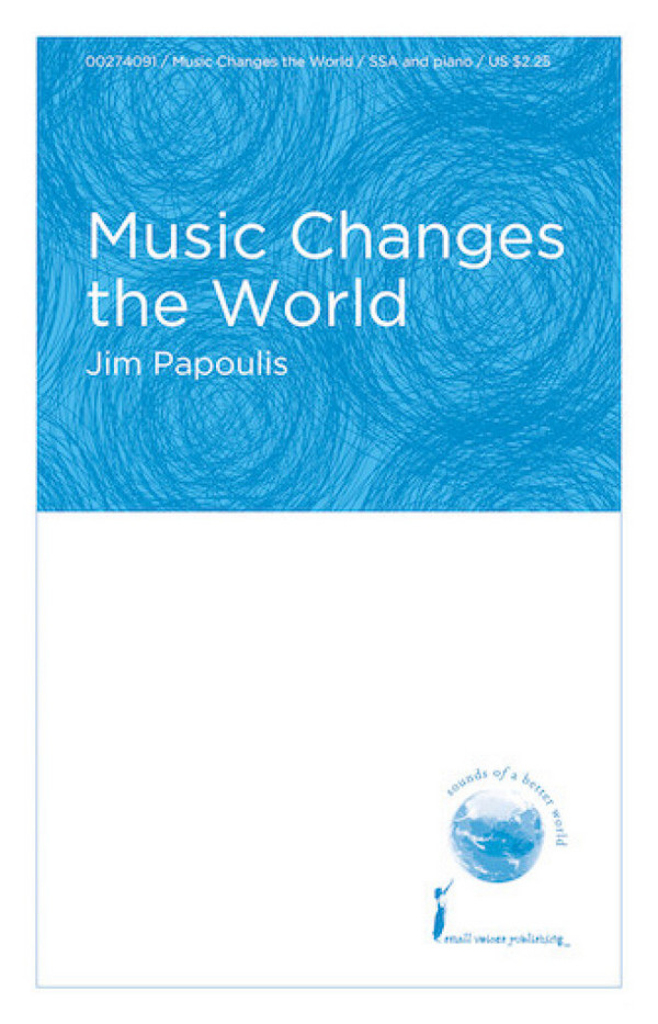 Jim Papoulis, Music Changes the World