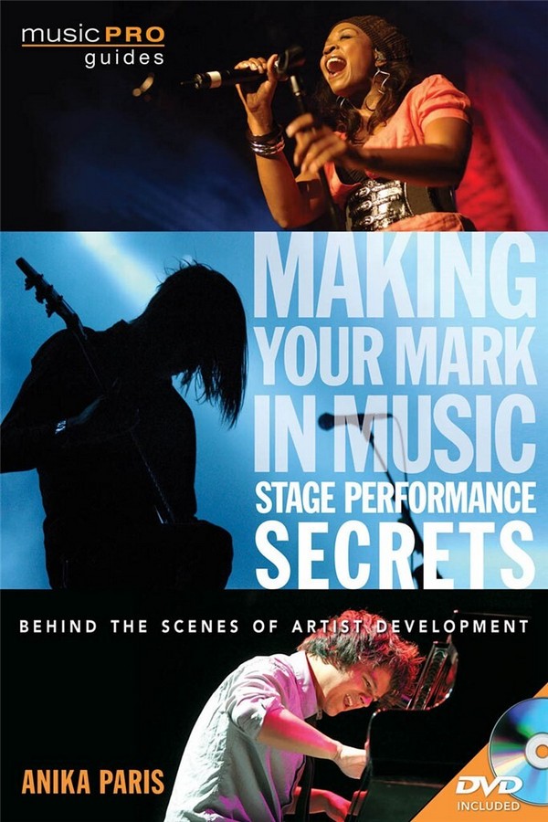 Making Your Mark in Music: Stage Perf. Secrets