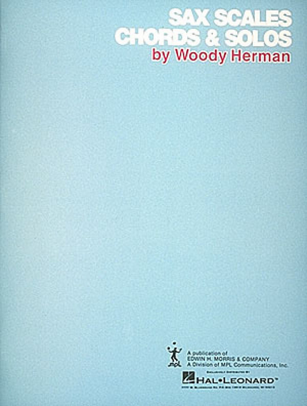 Woody Herman, Sax Scales Chords and Solos